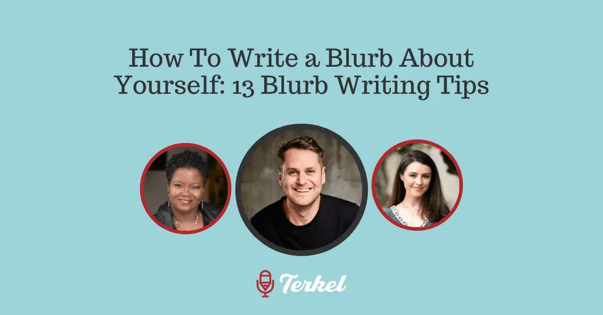 How To Write a Blurb About Yourself: 13 Blurb Writing Tips